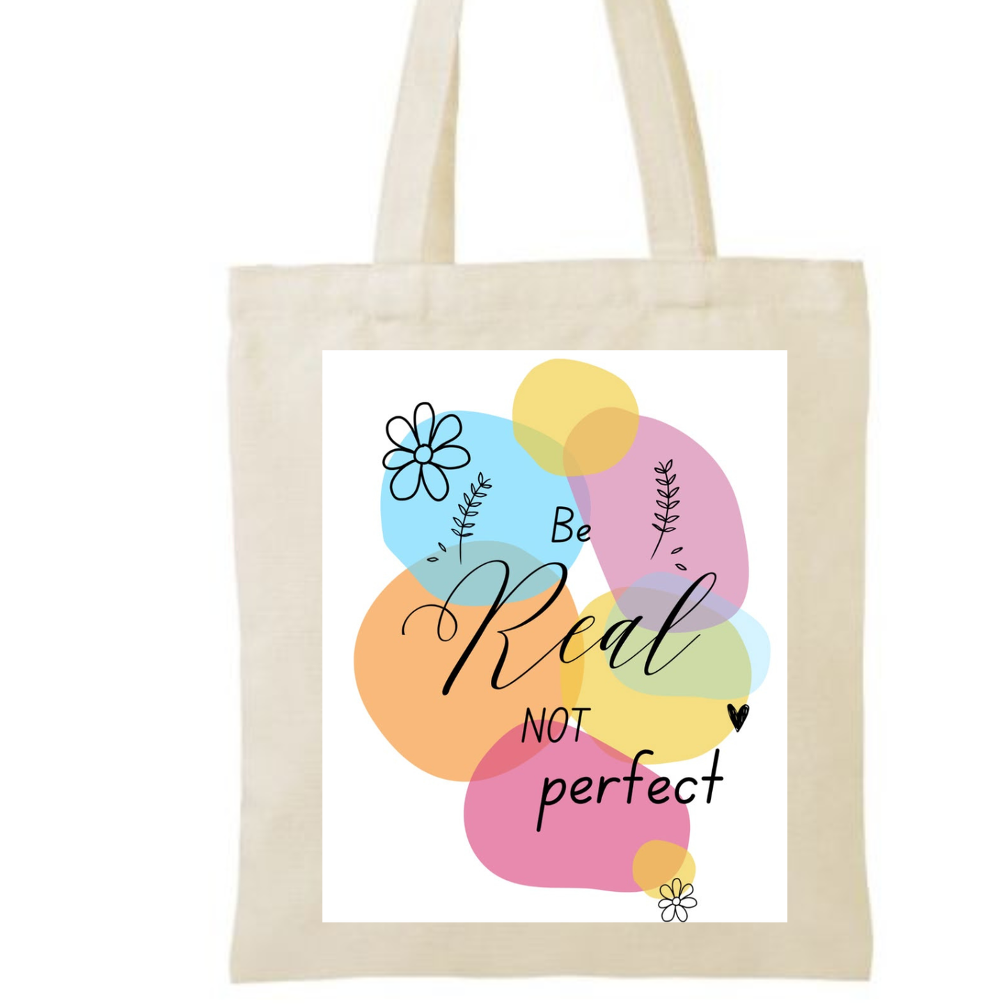 Be Real Not Perfect Canvas Tote Bag | Inspirational Reusable Shopping Bag