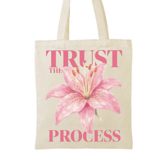 Trust the Process Pink Lily Canvas Tote Bag