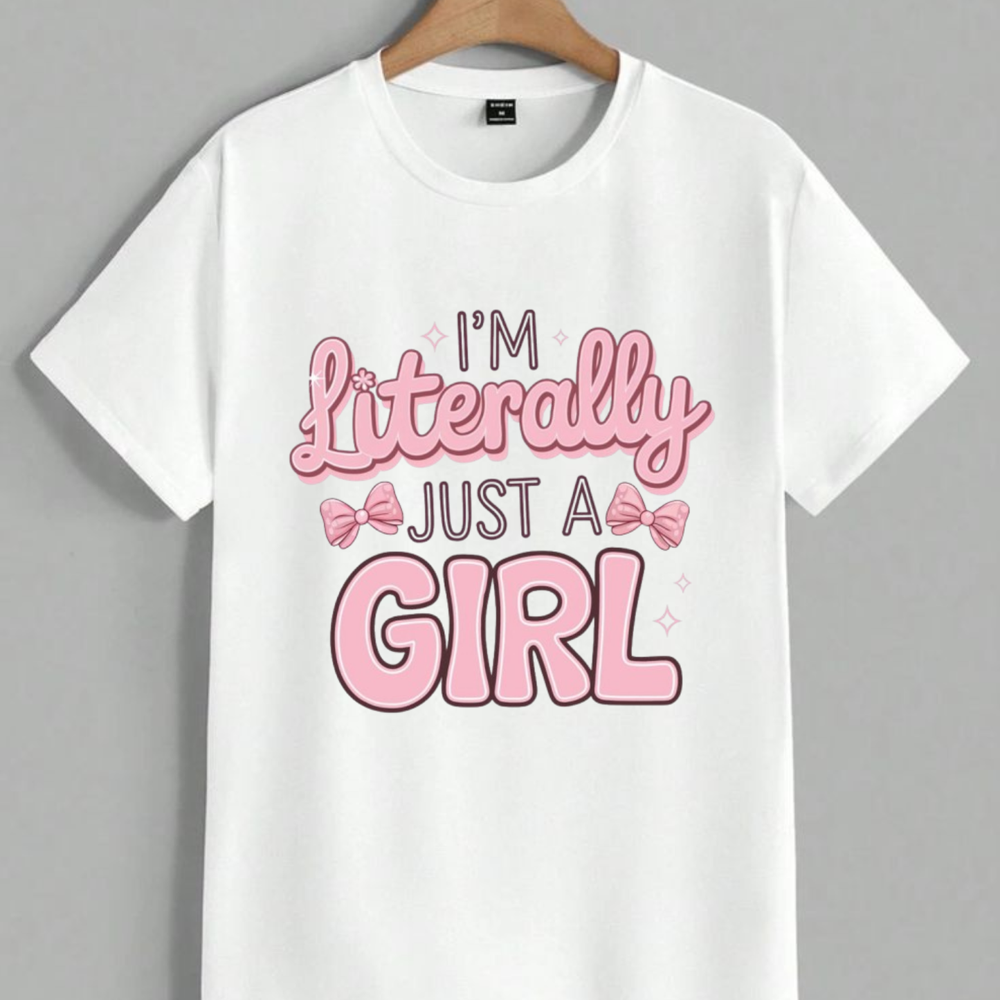 I'm Literally Just a Girl T-Shirt | Cute Pink Coquette Tee Trendy Slogan Graphic Tee